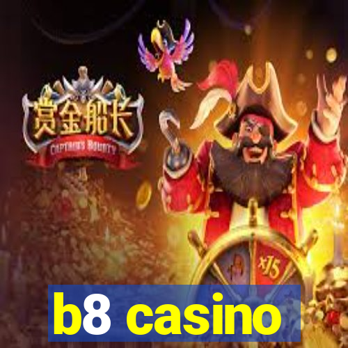 b8 casino